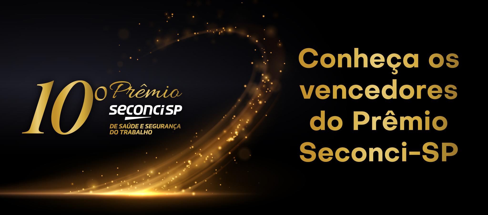 Banner do 10º Prêmio Seconci-SP de Saúde e Segurança do Trabalho: conheça os vencedores do Prêmio Seconci-SP.