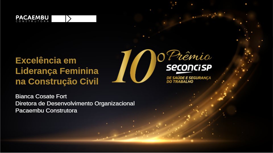 EXCELÊNCIA EM LIDERANÇA FEMININA NA CONSTRUÇÃO – Bianca Cosate Fort, Pacaembu Construtora